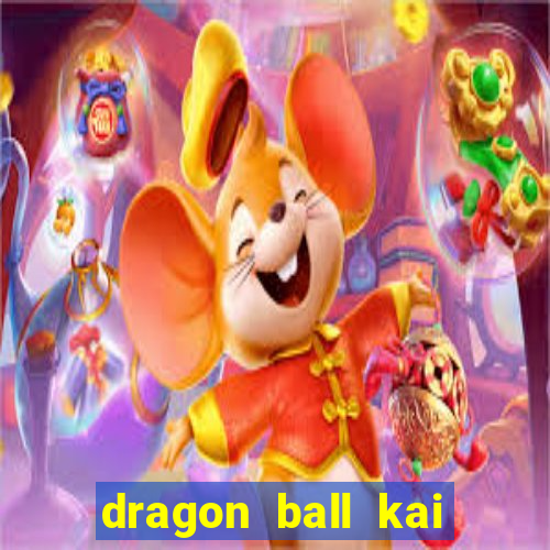 dragon ball kai legendado download